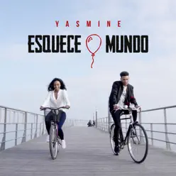 Esquece o Mundo - Single - Yasmine