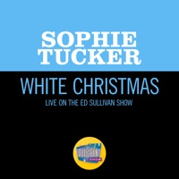 White Christmas (Live On The Ed Sullivan Show, December 16, 1951) - Single - Sophie Tucker