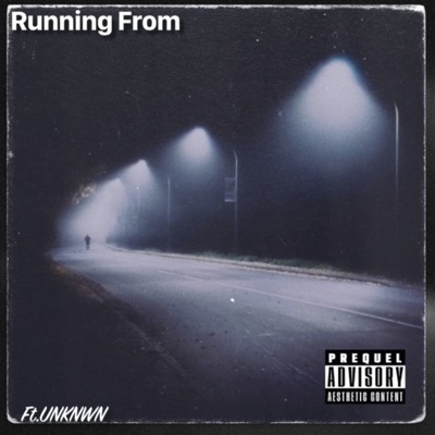 Running From (feat. UNKNWNMV) - Single