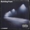 Running From (feat. UNKNWNMV) - B.Feelz lyrics