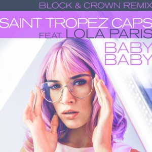 Baby Baby (Block & Crown Remix) [feat. Lola Paris] - Single