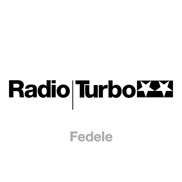 Radio Turbo: Fedele (DJ Mix)