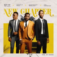 New Chapter (feat. Miracle Paul) - Single - Quiz Tha Great, Missionary SoulJah & Kim Hairston