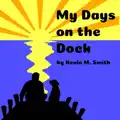 My Days On The Dock