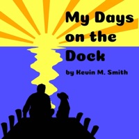 My Days On The Dock