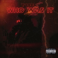 Who Was It - Single - T Lee