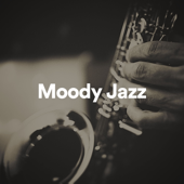 Moody Jazz - Chilled Jazz Masters, Good Mood Music Academy & Vintage Cafe