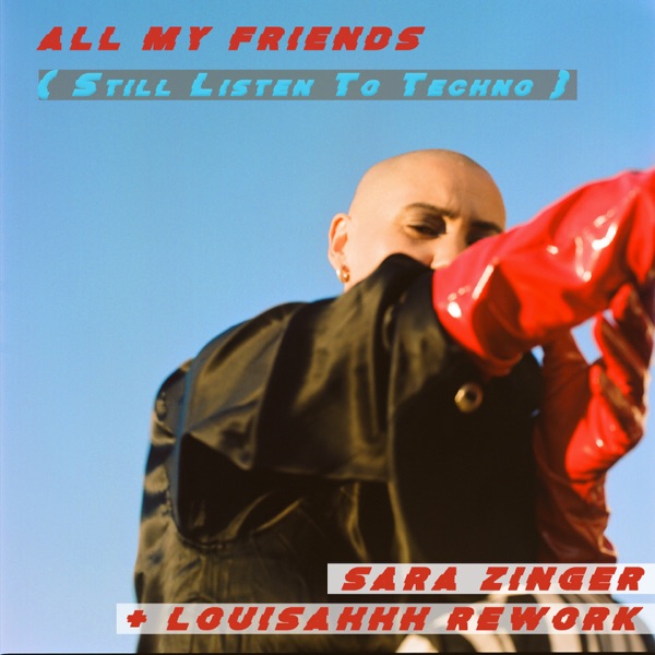 All My Friends (Still Listen to Techno) - Single