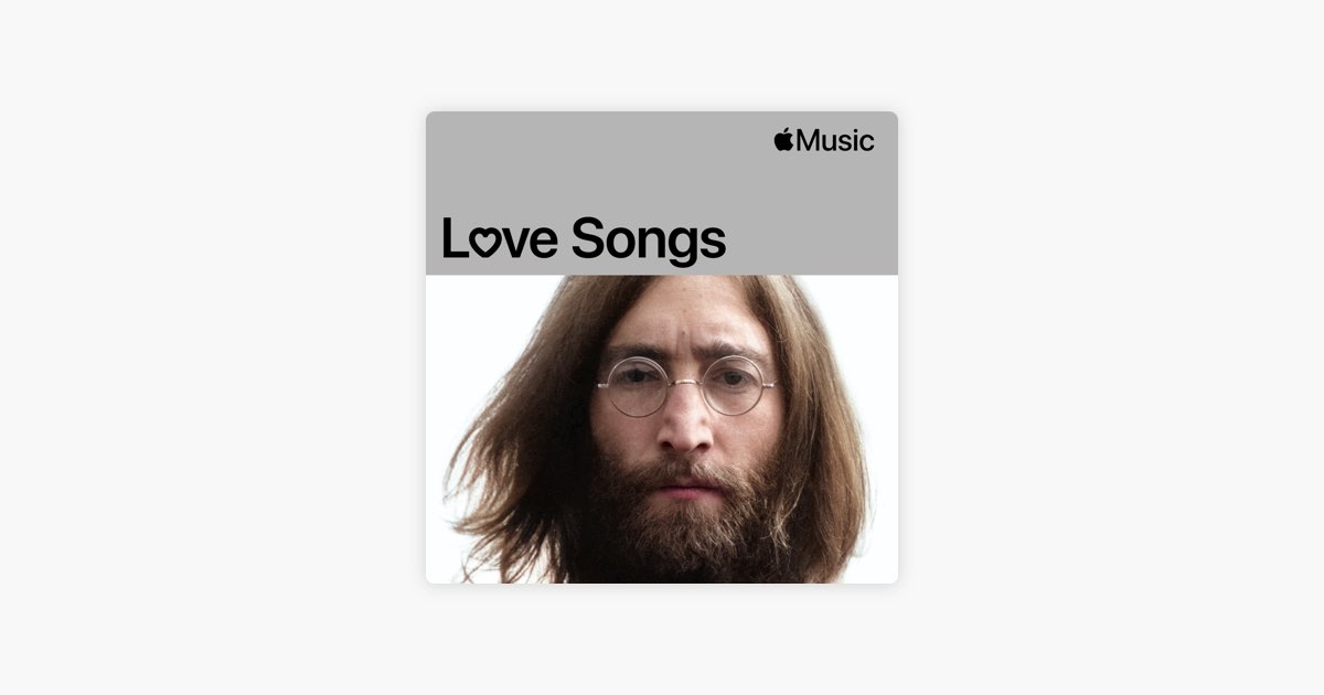 Imagine Owning the World's Greatest Love Songs - playlist by