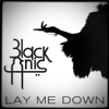 Lay Me Down - Black Anis
