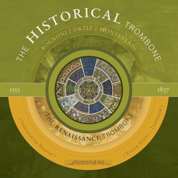 The Historical Trombone (The Renaissance Trombone)