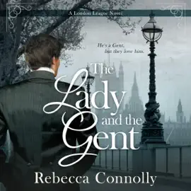 The Lady and the Gent: A London League, Book 1 (Unabridged)