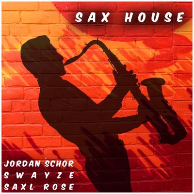 Sax House (feat. Saxl Rose) - Single