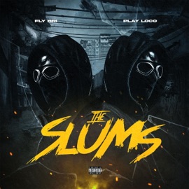 The Slums (feat. Fly Bri) Play Loco