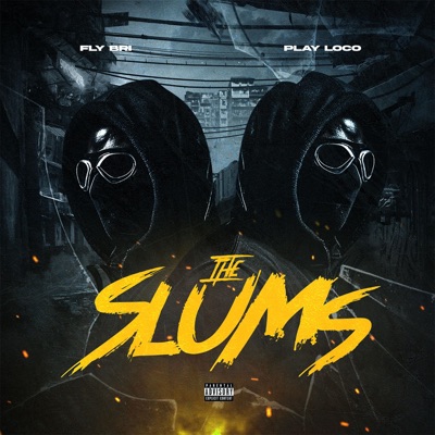 The Slums (feat. Fly Bri) - Single