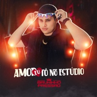 Amor Eu Tô no Estúdio - Single - Bruninho Pressão