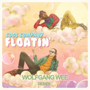Floatin' (Wolfgang Wee Remix) [feat. Nic Hanson] - Single
