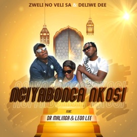 Ngiyabonga Nkosi (feat. Dr Malinga & Leon Lee) Zweli No Veli SA & Deliwe Dee