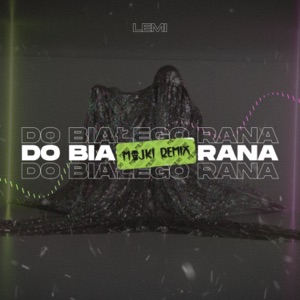 Do Białego Rana (Majki Remix)