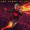 God Knows My Art