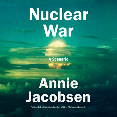 Nuclear War: A Scenario (Unabridged)