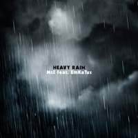 Heavy Rain (feat. EmKaTus) - Single - MtZ