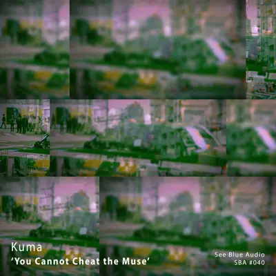 Listen to You Cannot Cheat the Muse by Kuma