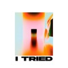 I Tried - Single