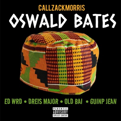 Oswald Bates (feat. ED Wrd, Dreis Major, Old BAi & Guinp Jean) [Session File] - Single