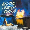 Nuda Sexy Noia - Single