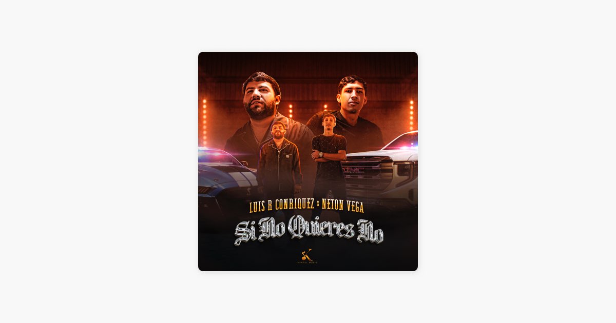 Si No Quieres No - Luis R Conriquez & Neton Vega
