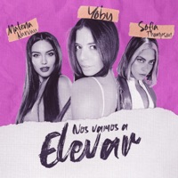 Nos Vamos a Elevar (feat. Sofia Thompson) - Single - Yoby & Malena Narvay