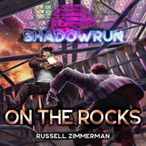 Shadowrun: On the Rocks (Unabridged)