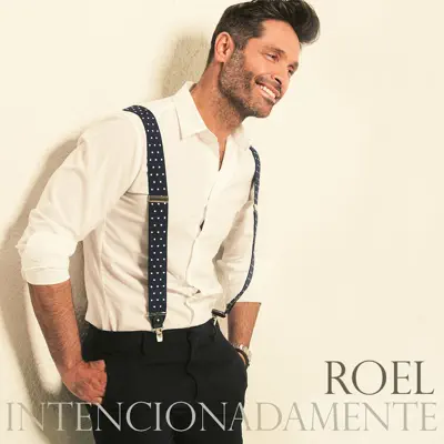 INTENCIONADAMENTE - Roel INTENCIONADAMENTE - Roel