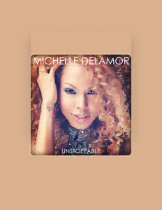 Listen to Michelle Delamor, watch music videos, read bio, see tour dates & more!