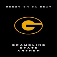 Grambling State Anthem - Single - Deezy On Da Beat