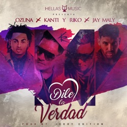 Kanti y Riko - Dile La Verdad (feat. Ozuna & Jay Maly)