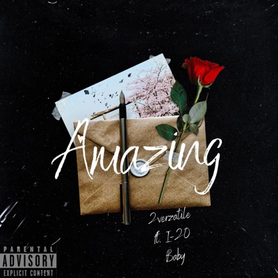 AMAZING (feat. 2VERZATILE) - Single