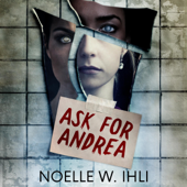 Ask for Andrea (Unabridged) - Noelle West Ihli Cover Art