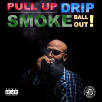 Pull Up, Drip, Smoke, Ball Out - Single - Josh Morton Music