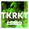 TKRKT (Anso Remix) - Era Istrefi lyrics