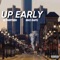 Up Early (feat. Bno Raps) - G Thirteen lyrics