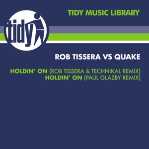 Holdin' On (Rob Tissera vs. Quake) - EP