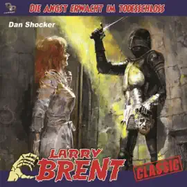 Die Angst erwacht im Todesschloss: Larry Brent 43