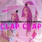 Clap Clap (Extended) - Gran Error, Elvana Gjata & Antonia lyrics