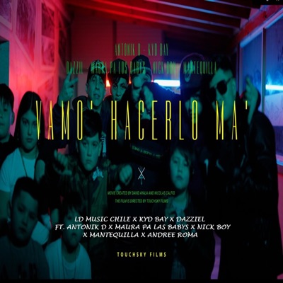 Vamos a Hacerlo Ma (feat. Antonik D, Maura Pa las Baby, Nickboy, Mantequilla & Andree Roma) - Single