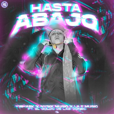 Hasta Abajo (feat. El Goldo De Las Conec) - Single
