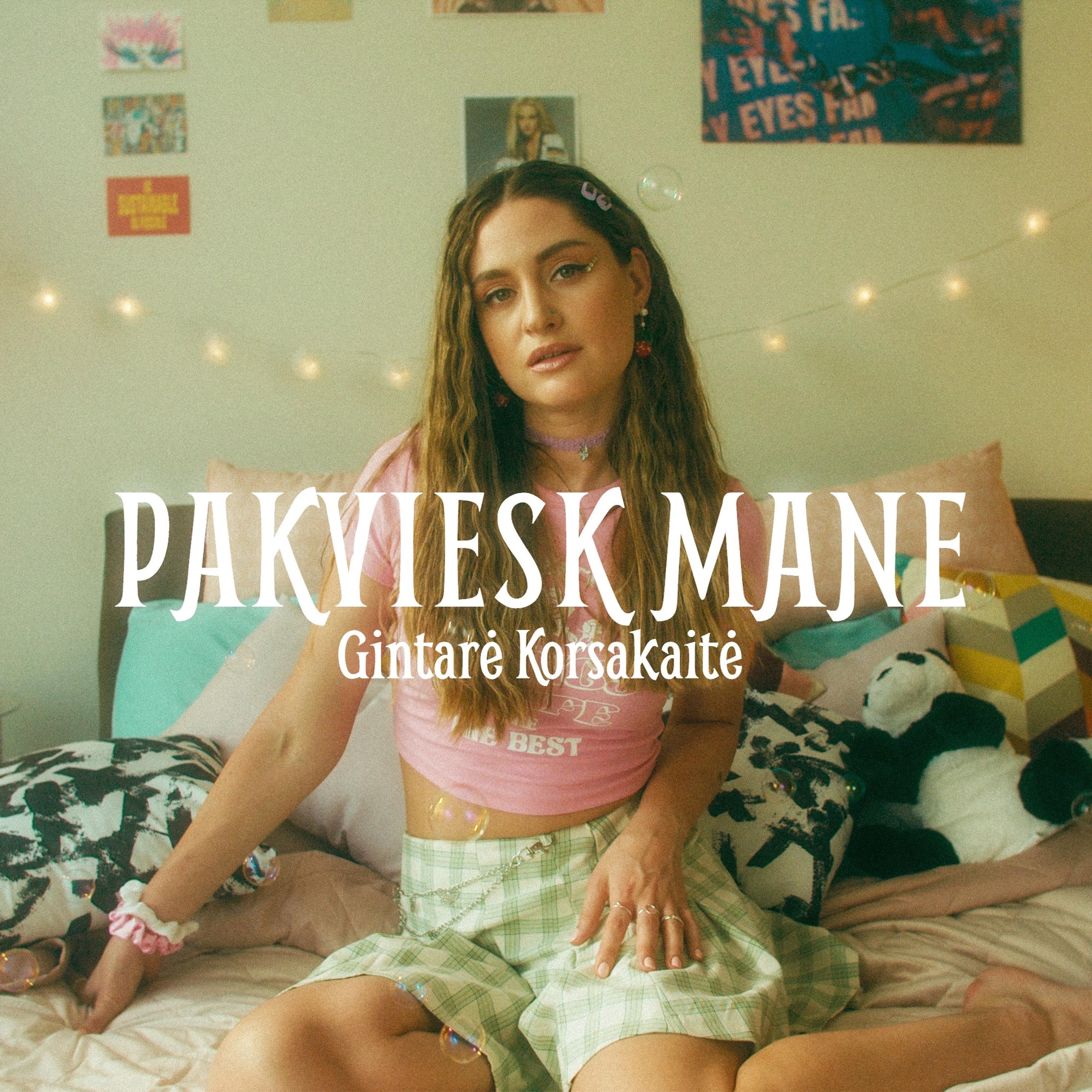 Gintarė Korsakaitė - Pakviesk Mane