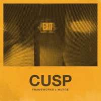 Cusp - Single - Frameworks & Murge