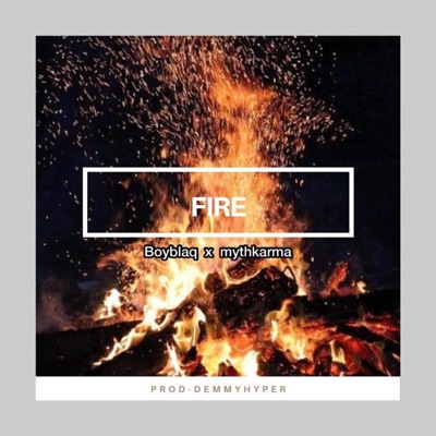 Fire (feat. Mythkarma) - Single